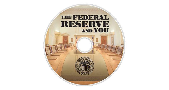 FREE Copy of The Federal Reserve and You DVD